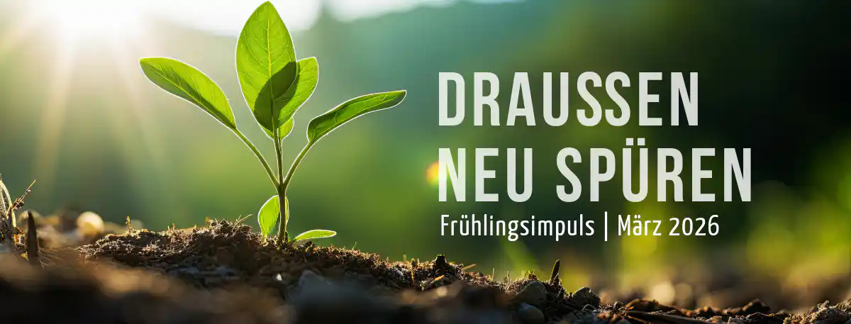 Unfold | Frühlingsimpuls 'Draußen neu spüren'